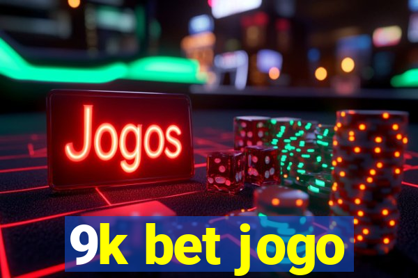 9k bet jogo